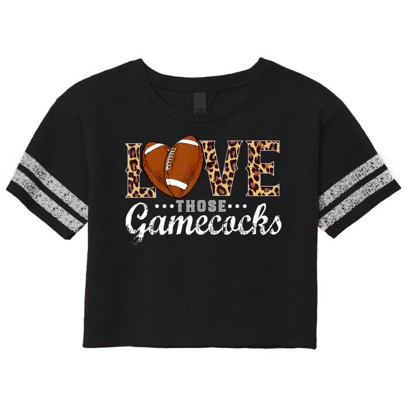 Love Those Gamecocks Football Spirit  Love Football Scorecard Crop Tee by new121 | Artistshot