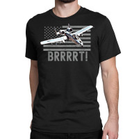 Funny A10 Thunderbolt Warthog Brrrrrt T Shirt Classic T-shirt | Artistshot