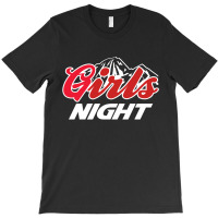 Girls Night [tb] T-shirt | Artistshot