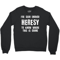 Inquisition Enough Heresy Inquisitor Meme Quotes Tabletop Wargaming Ne Crewneck Sweatshirt | Artistshot