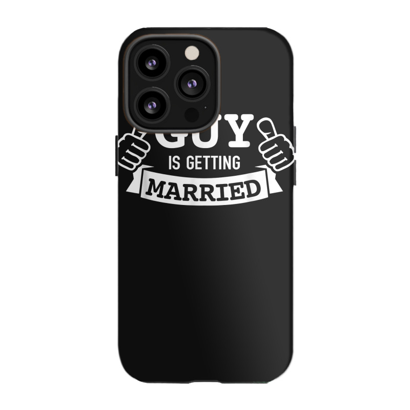 Guy Is Getting Married Groom Bachelor Party For Fans Iphone 13 Pro Case | Artistshot