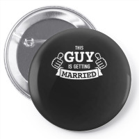 Guy Is Getting Married Groom Bachelor Party For Fans Pin-back Button | Artistshot