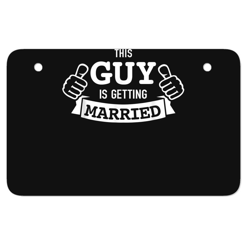 Guy Is Getting Married Groom Bachelor Party For Fans Atv License Plate | Artistshot