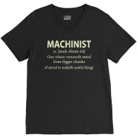 Cnc Machinist Definition Funny Engineers Machinist T Shirt V-neck Tee | Artistshot