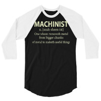 Cnc Machinist Definition Funny Engineers Machinist T Shirt 3/4 Sleeve Shirt | Artistshot