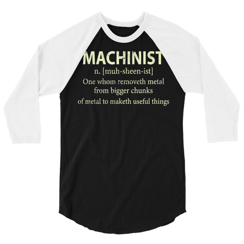 Cnc Machinist Definition Funny Engineers Machinist T Shirt 3/4 Sleeve Shirt | Artistshot