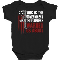 This Is The Government The Founders Warned Us About On Back Pullover H Baby Bodysuit | Artistshot