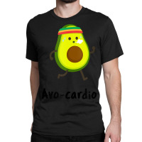 Cinco De Mayo Avo Cardio Funny Workout, Jogging, Running Pun Classic T-shirt | Artistshot