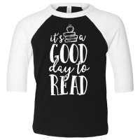 It S A Good Day To Read Teacher School Librarian Book Lover Toddler 3/4 Sleeve Tee | Artistshot