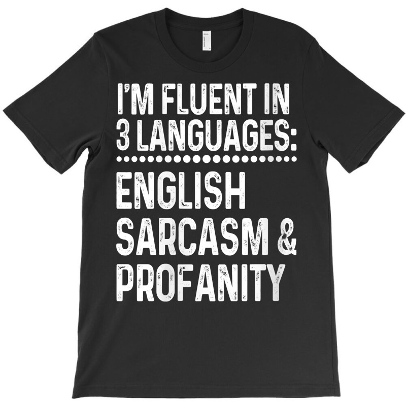 Womens I'm Fluent In 3 Languages English Sarcasm & Profanity V Neck T T-shirt | Artistshot