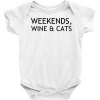 Weekends Wine And Cats Baby Bodysuit | Artistshot