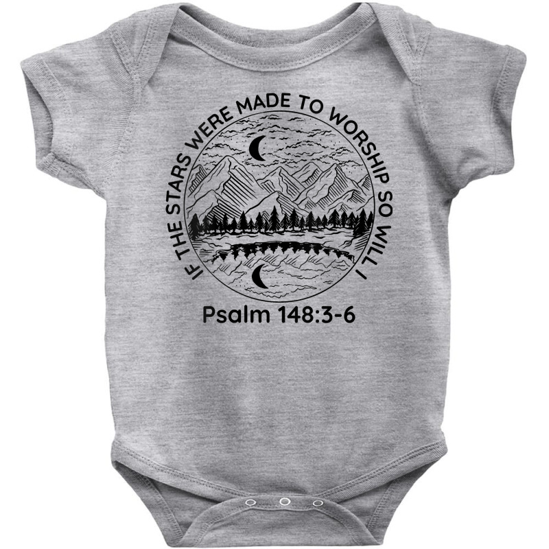 Womens If The Stars Were Made To Worship So Will I Psalm 1483 6 V Neck Baby Bodysuit | Artistshot