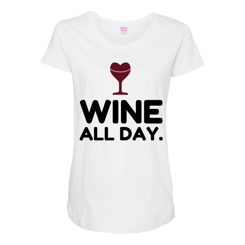 Wine All Day Maternity Scoop Neck T-shirt | Artistshot