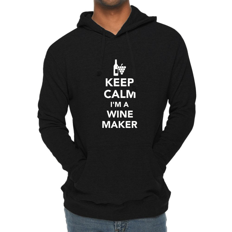 Keep Calm I'm A Winemaker, Winemaker Lightweight Hoodie | Artistshot