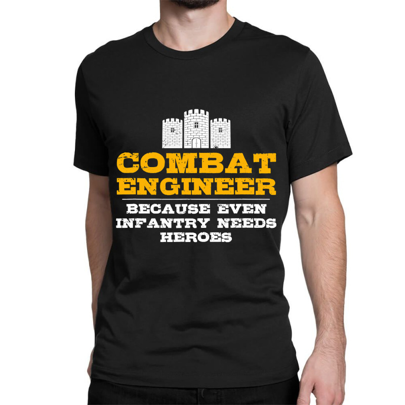 Combat Engineer  Engineer Gifts  Army Engineering Classic T-shirt by EricWade | Artistshot