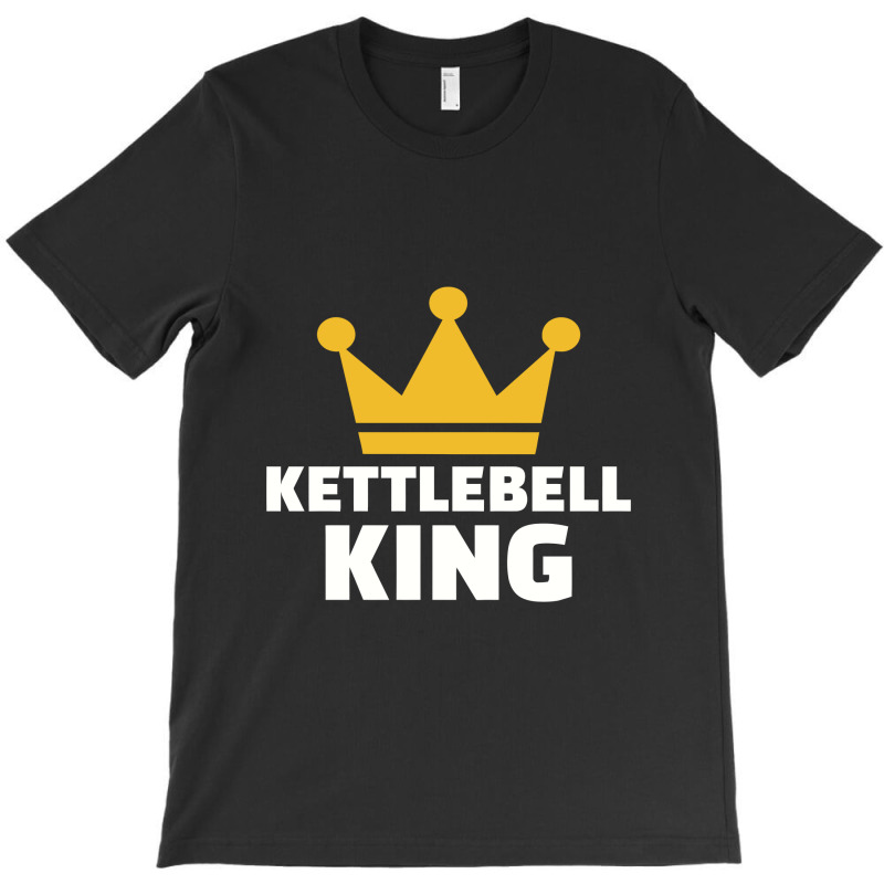 Kettlebell King, Kettlebell T-shirt | Artistshot