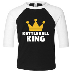 kettlebell king, kettlebell Toddler 3/4 Sleeve Tee | Artistshot