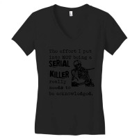 The Effort I Put Into Not Being A Serial Killer Skeleton Women's V-neck T-shirt | Artistshot