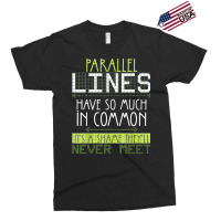 Parallel Lines Have So Much In Common Math Lovers Teacher Exclusive T-shirt | Artistshot