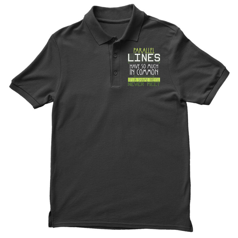 Parallel Lines Have So Much In Common Math Lovers Teacher Men's Polo Shirt by AnaMercedesContreras | Artistshot