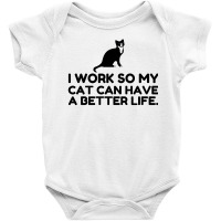 Work So My Cat Baby Bodysuit | Artistshot