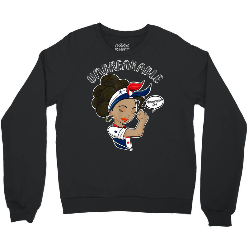 Panamanian Girl Unbreakable I Panamanian Heritage I Panama T Shirt Crewneck Sweatshirt by cm-arts | Artistshot