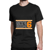 Give Him  Tennessee Football Classic T-shirt | Artistshot