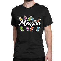 Maestra Spanish Teacher Bilingual Classic T-shirt | Artistshot