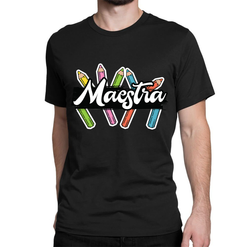 Maestra Spanish Teacher Bilingual Classic T-shirt by new121 | Artistshot