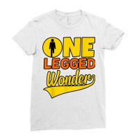 One Legged Wonder Funny Amputee Prosthetic Surgery Graphic T Shirt Ladies Fitted T-shirt | Artistshot