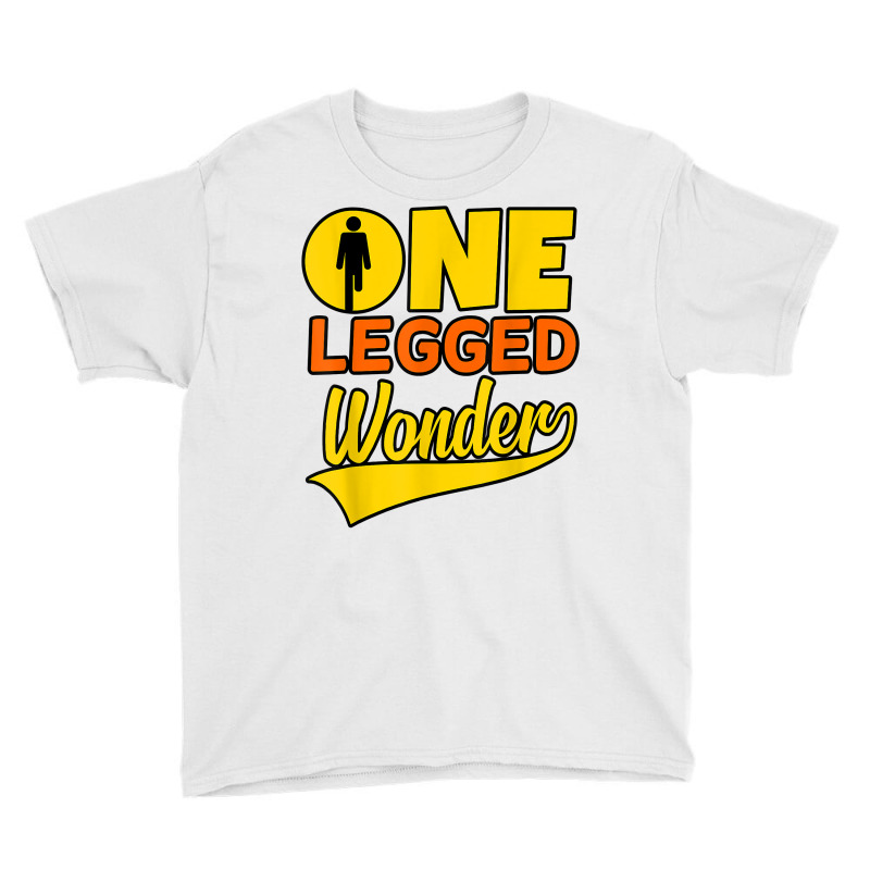 One Legged Wonder Funny Amputee Prosthetic Surgery Graphic T Shirt Youth Tee by nyxexaelaewe7 | Artistshot