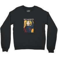 We Can Do It Crewneck Sweatshirt | Artistshot