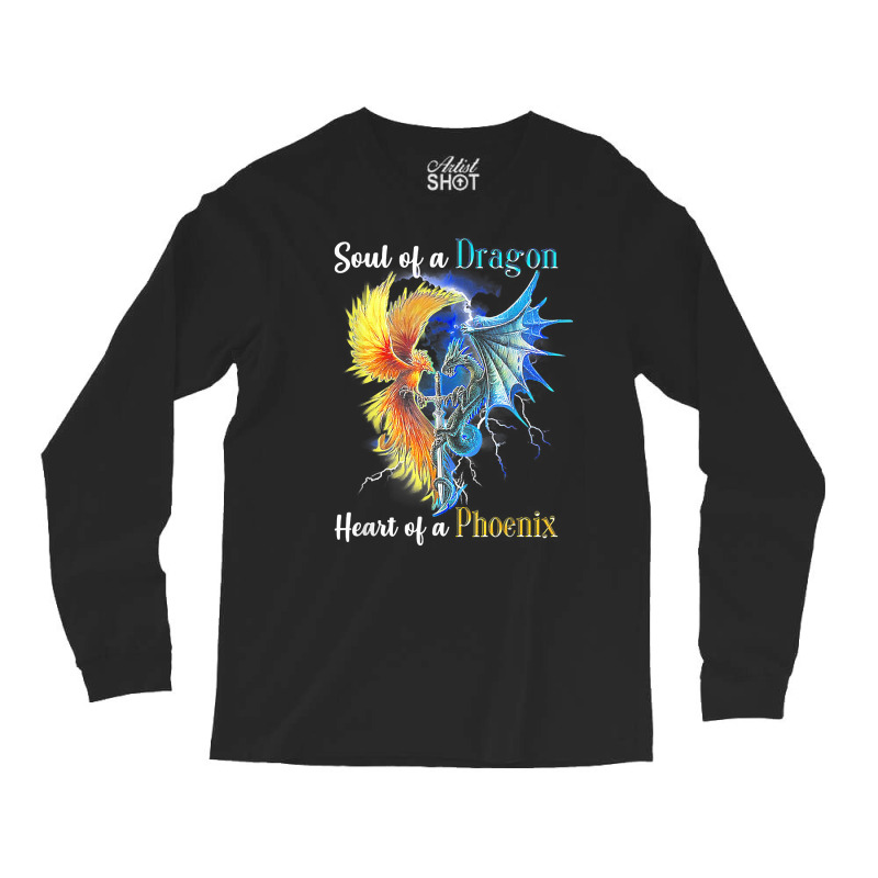 Soul Of A Dragon Heart Of A Phoenix T Shirt Long Sleeve Shirts by cm-arts | Artistshot