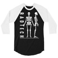 Rad Tech Radiologic Technologist Human Anatomy Bones Xray T Shirt 3/4 Sleeve Shirt | Artistshot