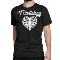 Rad Tech's Have Big Hearts, Radiology X Ray Tech Gifts T Shirt Classic T-shirt | Artistshot