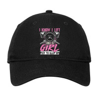 I Know I Lift Like A Girl Try To Keep Up  Gym Gift Adjustable Cap | Artistshot