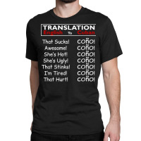 Funny Cuban Spanish Cono Bilingual Slang T Shirt Classic T-shirt | Artistshot