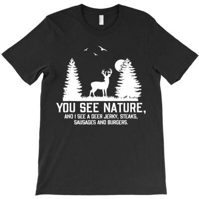You See Nature T-shirt Designed By Larry J Jones