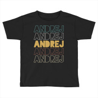 Andrej Andrej Andrej Andrej Andrej Toddler T-shirt | Artistshot