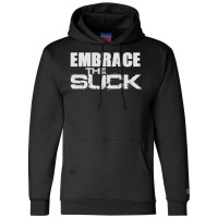 Embrace The Suck Motivational Work Out Gym Hoodie Sweatshirt Champion Hoodie | Artistshot