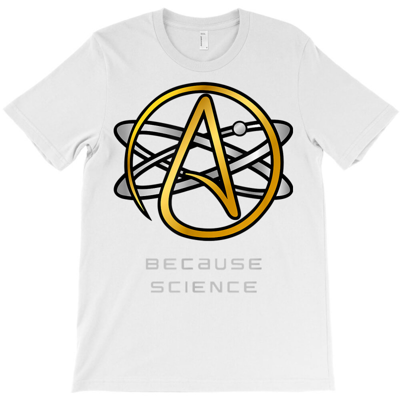 Atheist And Doubter's Nihilist Skeptics Because Science T Shirt T-Shirt by cm-arts | Artistshot