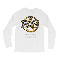 Atheist And Doubter's Nihilist Skeptics Because Science T Shirt Long Sleeve Shirts | Artistshot