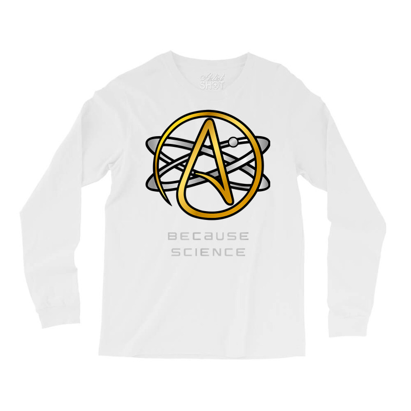 Atheist And Doubter's Nihilist Skeptics Because Science T Shirt Long Sleeve Shirts by cm-arts | Artistshot