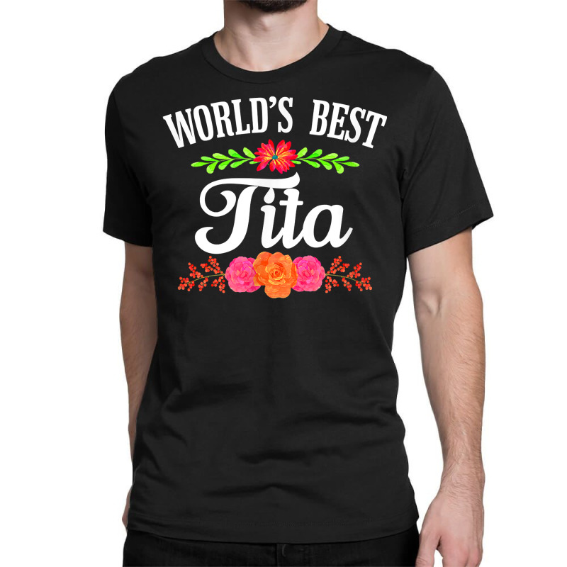 Spanish Grandma T Shirt   World's Best Tita Shirt Classic T-shirt | Artistshot