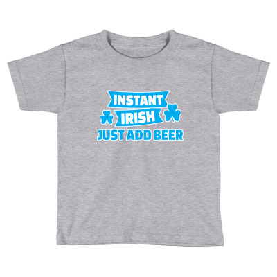 Instant Irish   Just Add Toddler T-shirt Designed By Lotus Fashion Realm