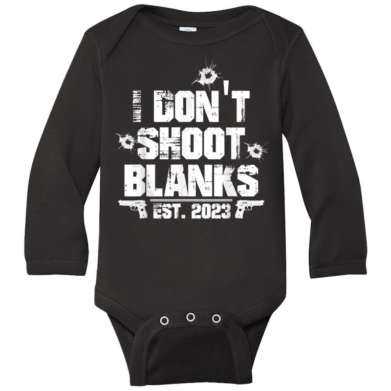 I Don't Shoot Blanks Est 2023, Promoted To Daddy, New Dad T Shirt Long Sleeve Baby Bodysuit by cm-arts | Artistshot