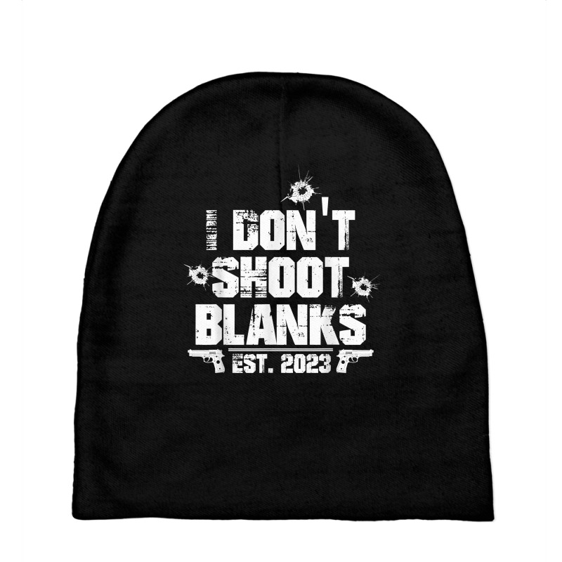 I Don't Shoot Blanks Est 2023, Promoted To Daddy, New Dad T Shirt Baby Beanies by cm-arts | Artistshot