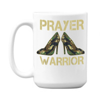 Camo Heels Prayer Warrior Faith God Jesus Christian T Shirt 15 Oz Coffee Mug | Artistshot