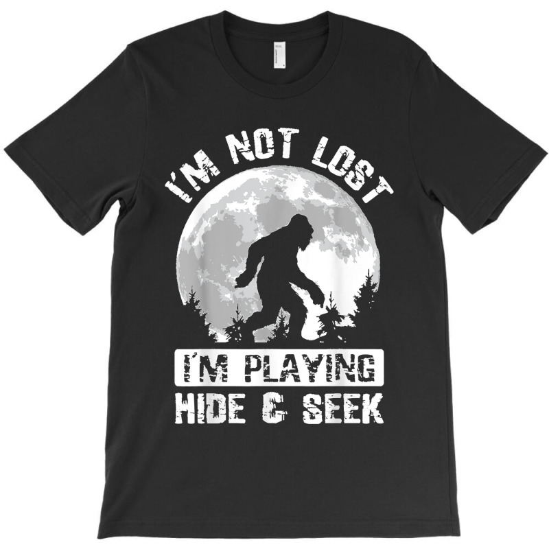 Retro Bigfoot Im Not Lost Im Playing Hide & Seek Sasquatch T-Shirt by AnaMercedesContreras | Artistshot