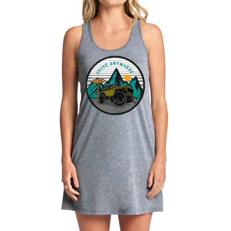 Drive Anywhere Overlanding Off Roading Tank Top Tank Dress by cm-arts | Artistshot